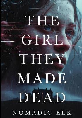 The Girl They Made Dead - Nomadic Elk - cover