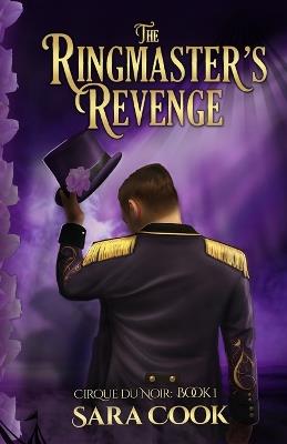 The Ringmaster's Revenge: Romantic Suspense Novel - Sara Cook - cover