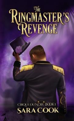 The Ringmaster's Revenge: Romantic Suspense Novel - Sara Cook - cover