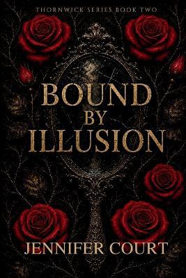 Bound By Illusion - Jennifer Court - cover