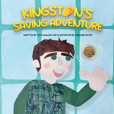 Kingston's Saving Adventure - Yeliz Walker - cover