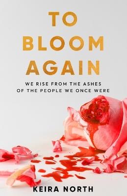 To Bloom Again - Keira North - cover