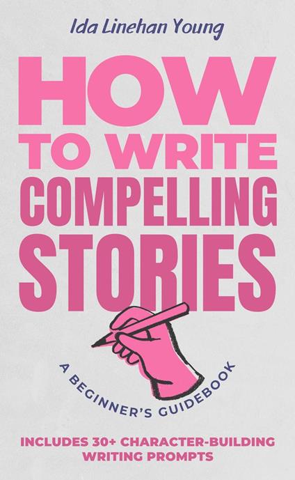 How to Write Compelling Stories