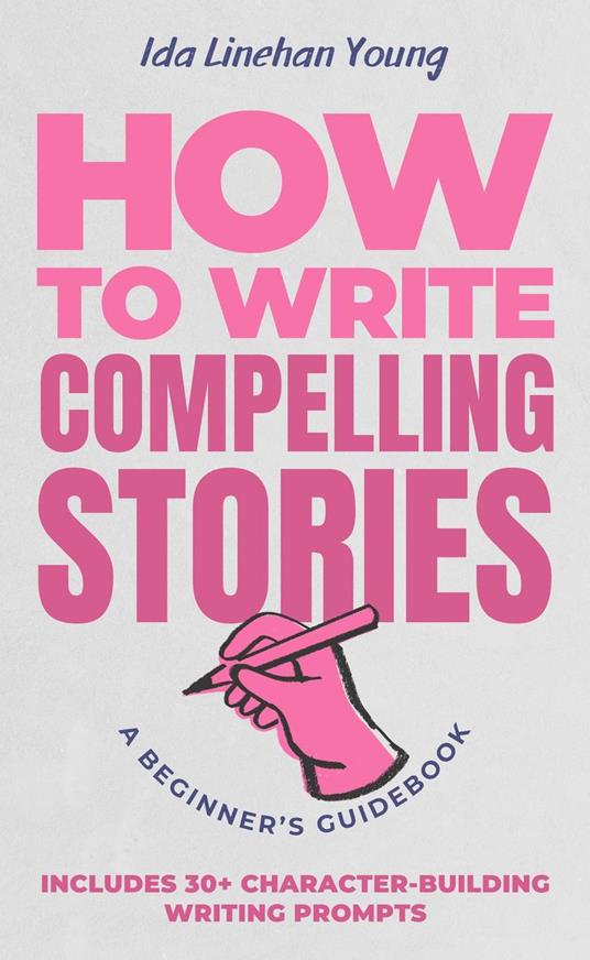 How to Write Compelling Stories