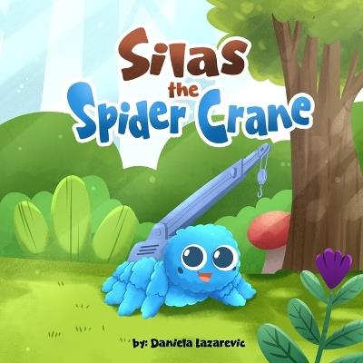 Silas the Spider Crane - Daniela Lazarevic - cover
