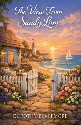 The View From Sandy Lane - Dorothy Blakemore - cover
