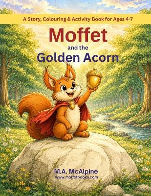Moffet and the Golden Acorn - M A McAlpine - cover