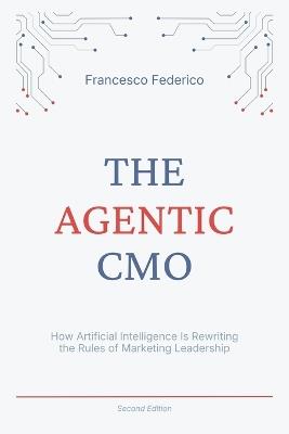 The Agentic CMO - Francesco Federico - cover