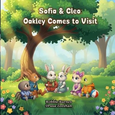 Sofia & Cleo: Oakley Comes to Visit - Robbie Barnes - cover