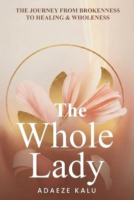 The Whole Lady - Adaeze Kalu - cover