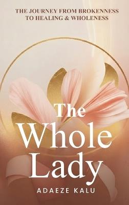 The Whole Lady - Adaeze Kalu - cover