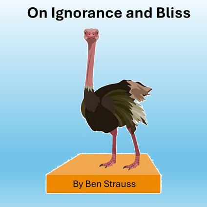 On Ignorance and Bliss