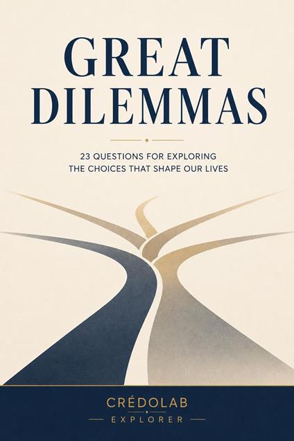 Great Dilemmas