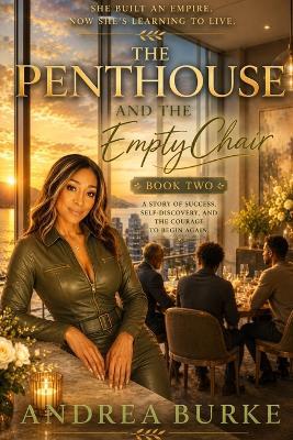 The Penthouse and the Empty Chair: Book Two - Andrea Burke - cover
