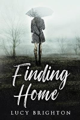 Finding Home: A Psychological Thriller - Lucy Brighton - cover