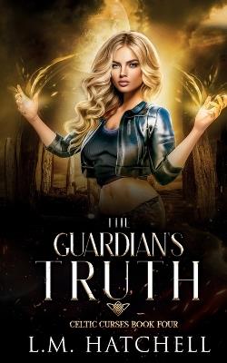 The Guardian's Truth - L M Hatchell - cover