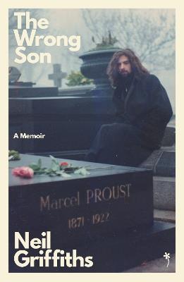 The Wrong Son: A memoir - Neil Griffiths - cover