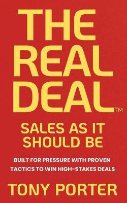 The Real Deal: Sales as It Should Be - Tony Porter - cover