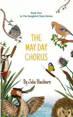 The May Day Chorus: Can a forbidden song bring the swallows home? - Julia Blackburn - cover