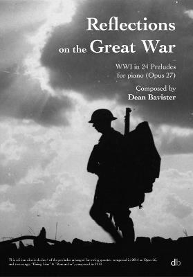 Reflections on the Great War: WWI in 24 Preludes - Dean Bavister - cover