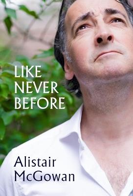 Like Never Before - Alistair McGowan - cover