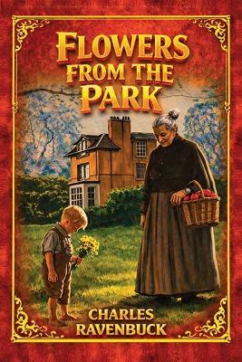 Flowers from the Park - Charles Ravenbuck - cover