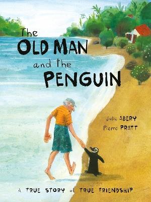 The Old Man And The Penguin - Julie Abery - cover