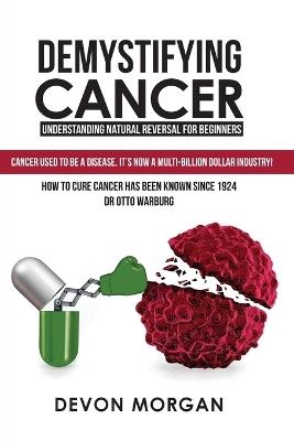 Demystifying Cancer - Devon Morgan - cover
