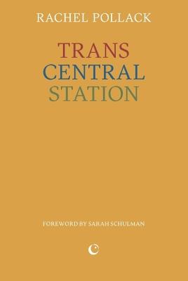 Trans Central Station - Rachel Pollack - cover