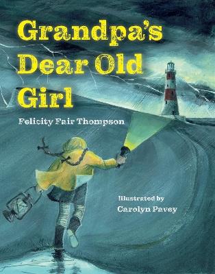 Grandpa’s Dear Old Girl - Felicity Fair Thompson - cover