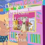 Dangerous ice cream (and other stories): Children's tales for critical thinking