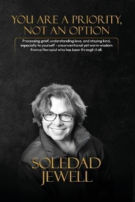 You Are a Priority, Not an Option - Soledad Jewell - cover