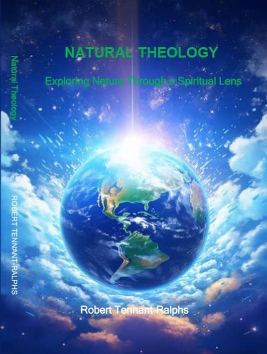 Natural Theology: Exploring Nature through a Spiritual Lens