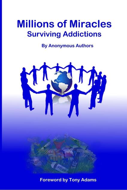 Millions of Miracles Surviving Addictions