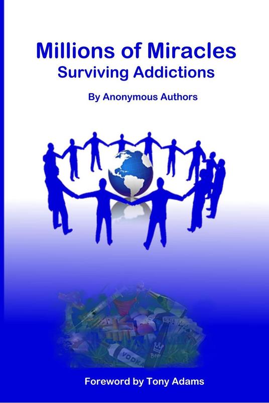Millions of Miracles Surviving Addictions