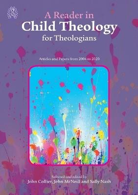 A Reader in Child Theology for Theologians: Articles and Papers from 2004 to 2020 - cover