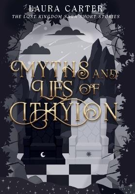 Myths and Lies of Ithyion - Laura Carter - cover
