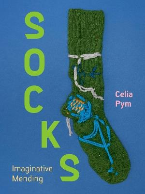 SOCKS: Imaginative mending - Celia Pym - cover