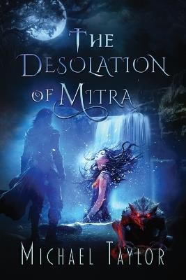 The Desolation of Mitra - Michael Taylor - cover