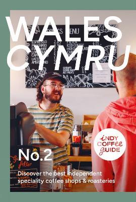 Indy Coffee Guide: Wales No 2 - cover