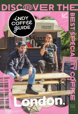 Indy Coffee Guide: London No 2 - cover