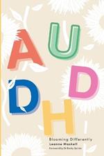 AuDHD: Blooming Differently
