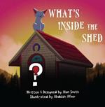 What's Inside the Shed