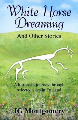 White Horse Dreaming - James Montgomery - cover