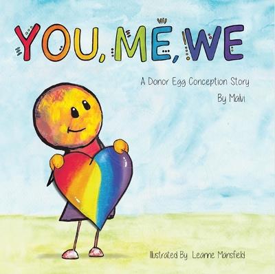 You, Me, We, A Donor Egg Conception Story - Malvi _ - cover