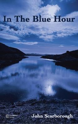 In The Blue Hour - John Scarborough - cover