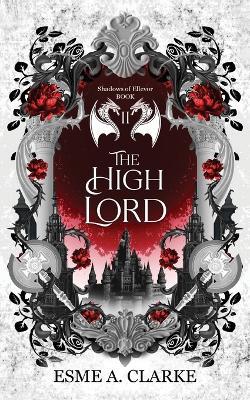 The High Lord - Esme A Clarke - cover