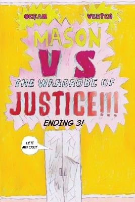 Mason VS The Wardrobe of JUSTICE!!!!!!! (Cliff-hanger 3) - Ocean Vertes - cover