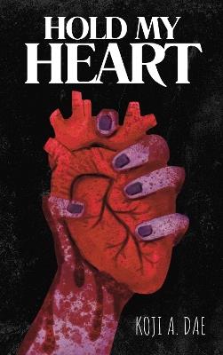 Hold My Heart - Koji A. Dae - cover