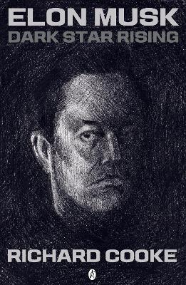 Elon Musk Dark Star Rising - Richard Cooke - cover